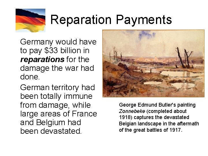 Reparation Payments Germany would have to pay $33 billion in reparations for the damage