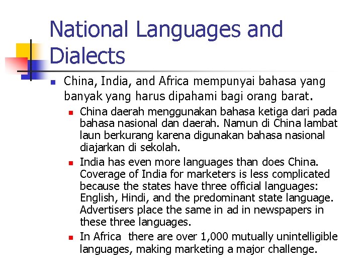 National Languages and Dialects n China, India, and Africa mempunyai bahasa yang banyak yang