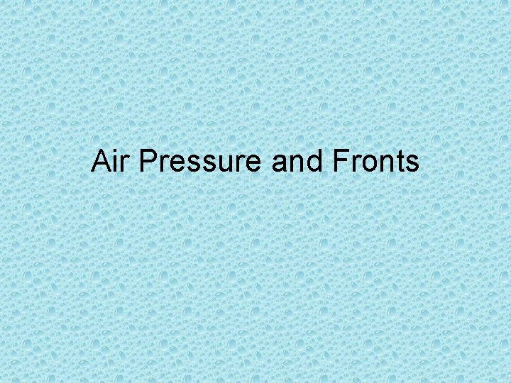 Air Pressure and Fronts 