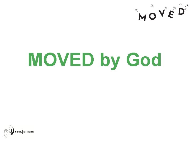 MOVED by God 