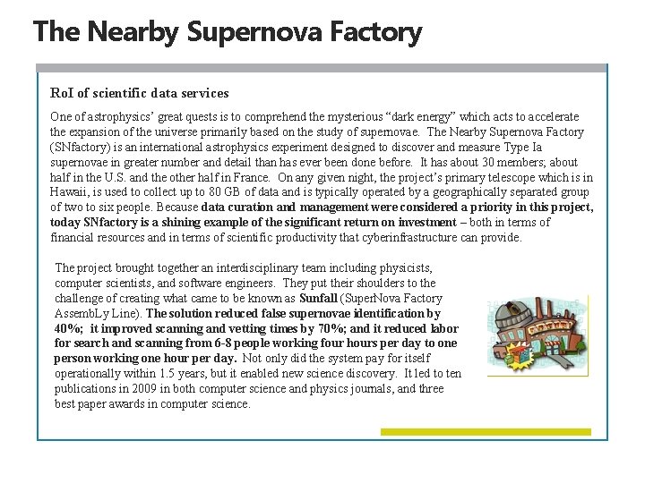 The Nearby Supernova Factory Ro. I of scientific data services One of astrophysics’ great