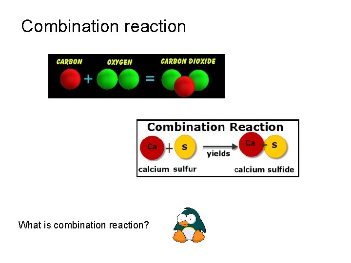 Combination reaction What is combination reaction? 
