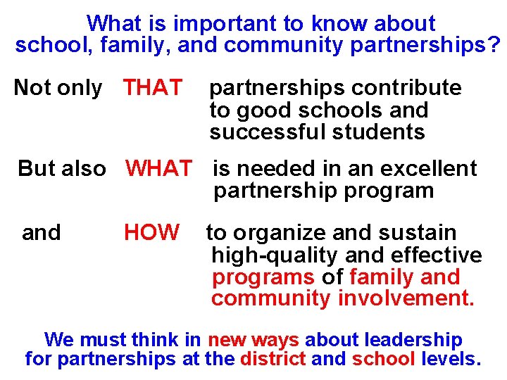 What is important to know about school, family, and community partnerships? Not only THAT