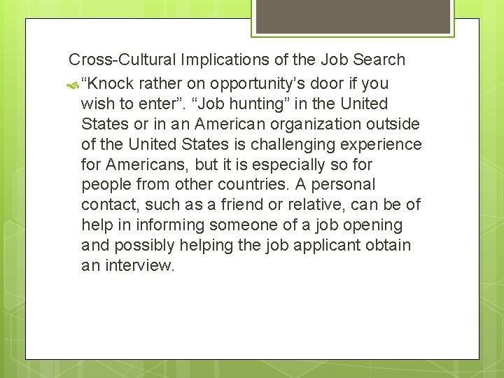 Cross-Cultural Implications of the Job Search “Knock rather on opportunity’s door if you wish