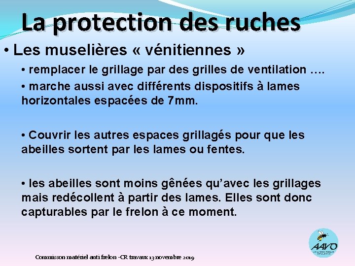 La protection des ruches • Les muselières « vénitiennes » • remplacer le grillage