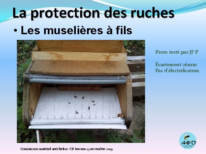 La protection des ruches • Les muselières à fils Proto testé par JF P