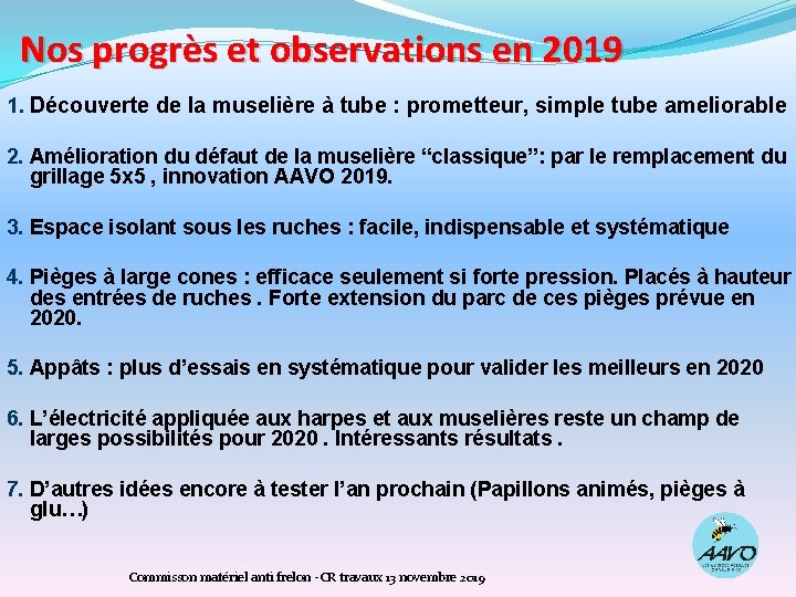 Nos progrès et observations en 2019 1. Découverte de la muselière à tube :