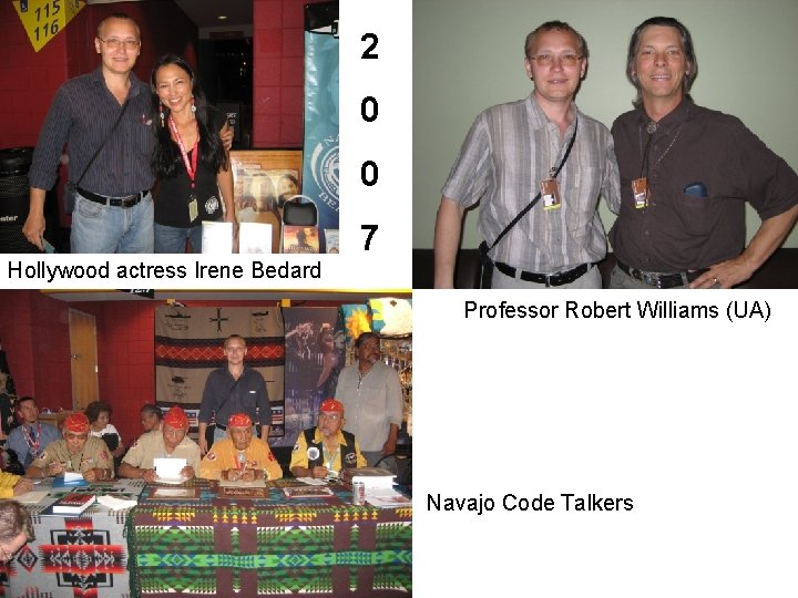 2 0 0 7 Hollywood actress Irene Bedard Professor Robert Williams (UA) Navajo Code