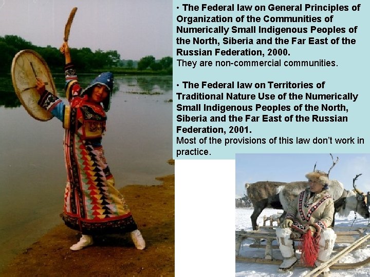  • The Federal law on General Principles of Organization of the Communities of