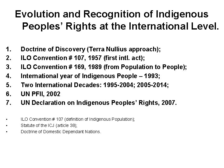 Evolution and Recognition of Indigenous Peoples’ Rights at the International Level. 1. 2. 3.