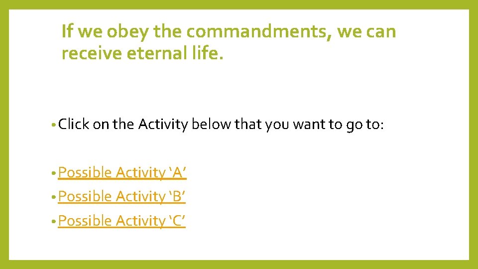 If we obey the commandments, we can receive eternal life. • Click on the