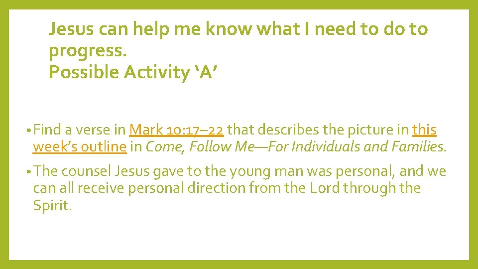 Jesus can help me know what I need to do to progress. Possible Activity