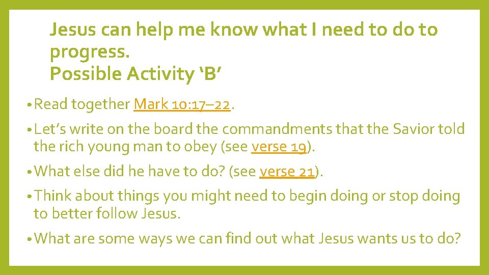 Jesus can help me know what I need to do to progress. Possible Activity