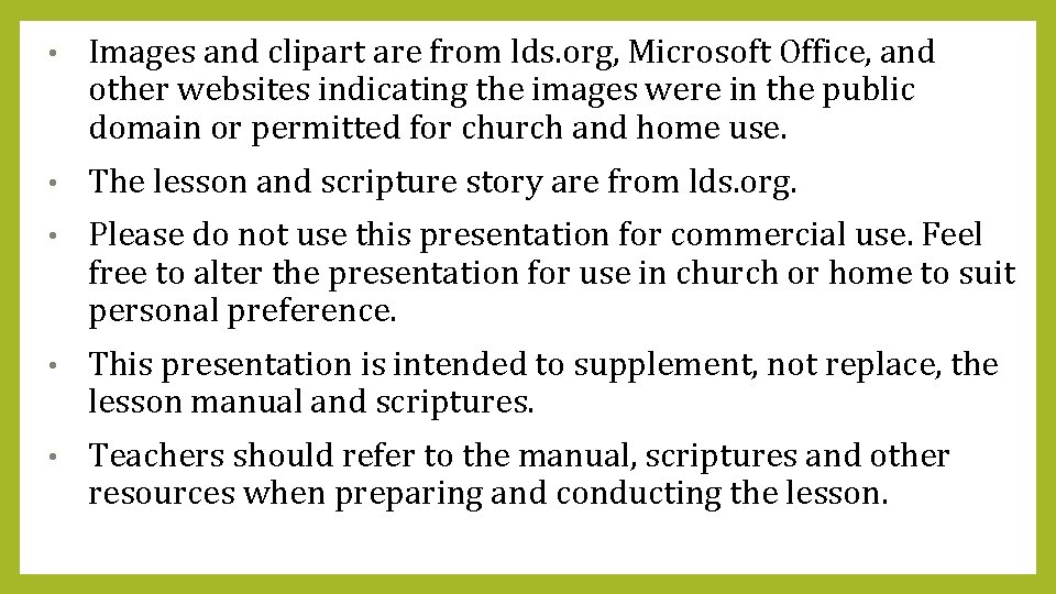  • Images and clipart are from lds. org, Microsoft Office, and other websites