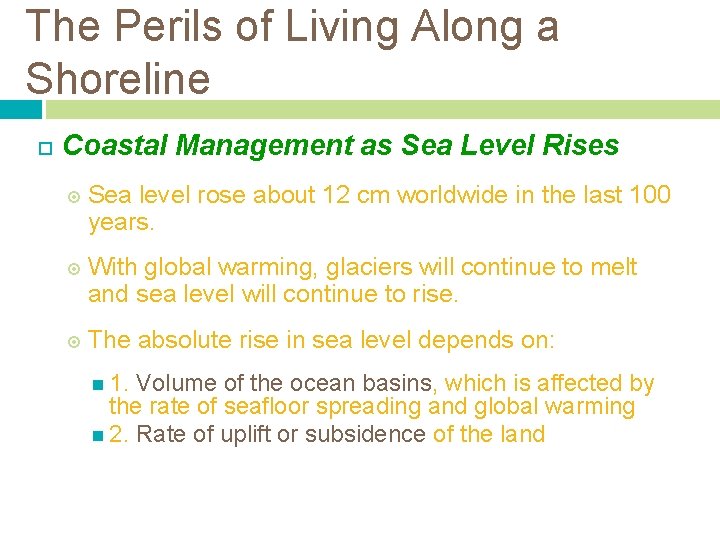 The Perils of Living Along a Shoreline Coastal Management as Sea Level Rises Sea The Perils of Living Along a Shoreline Coastal Management as Sea Level Rises Sea