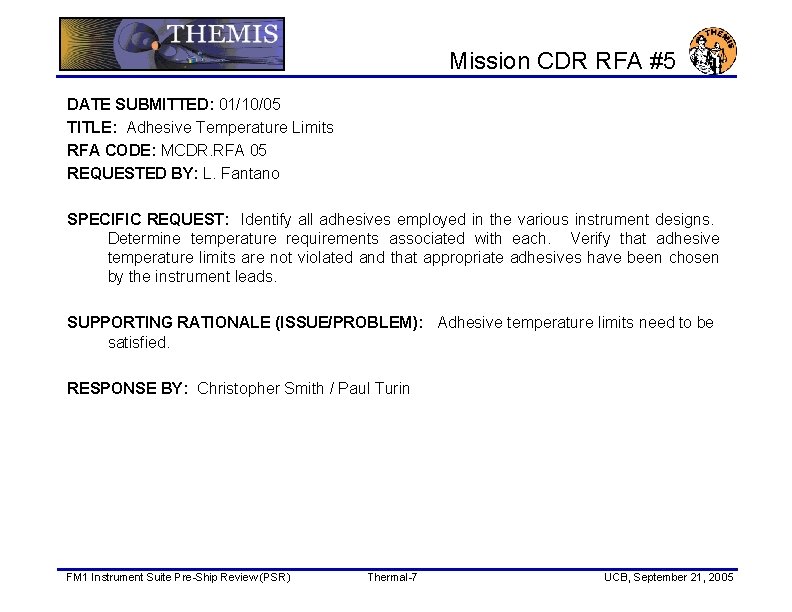 Mission CDR RFA #5 DATE SUBMITTED: 01/10/05 TITLE: Adhesive Temperature Limits RFA CODE: MCDR.