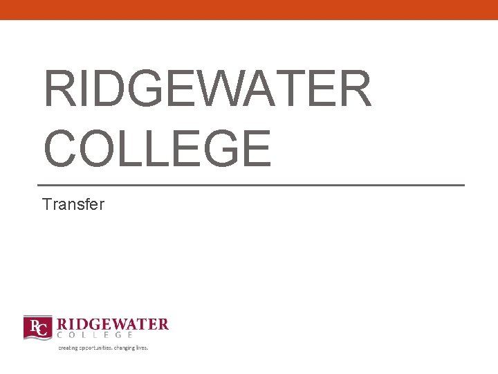 RIDGEWATER COLLEGE Transfer 
