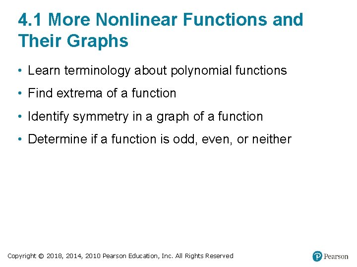 4. 1 More Nonlinear Functions and Their Graphs • Learn terminology about polynomial functions