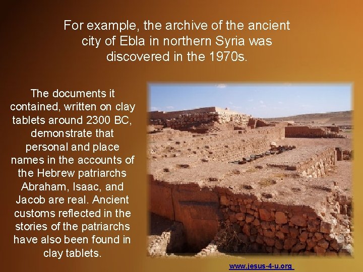 For example, the archive of the ancient city of Ebla in northern Syria was