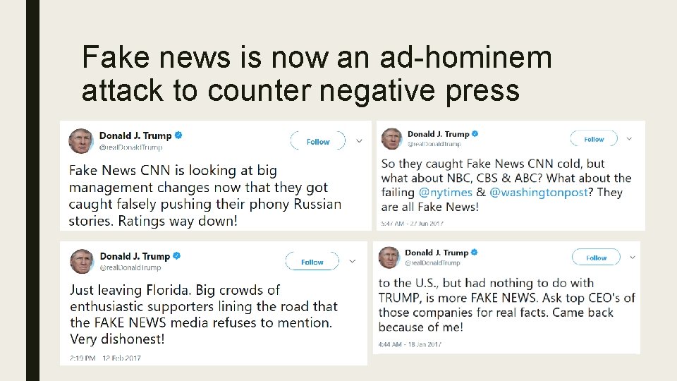 Fake news is now an ad-hominem attack to counter negative press 