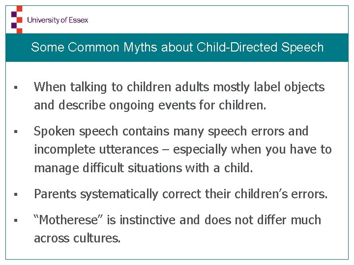 Some Common Myths about Child-Directed Speech § When talking to children adults mostly label