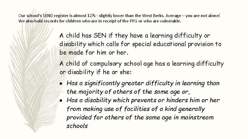 Our school’s SEND register is almost 12% - slightly lower than the West Berks.