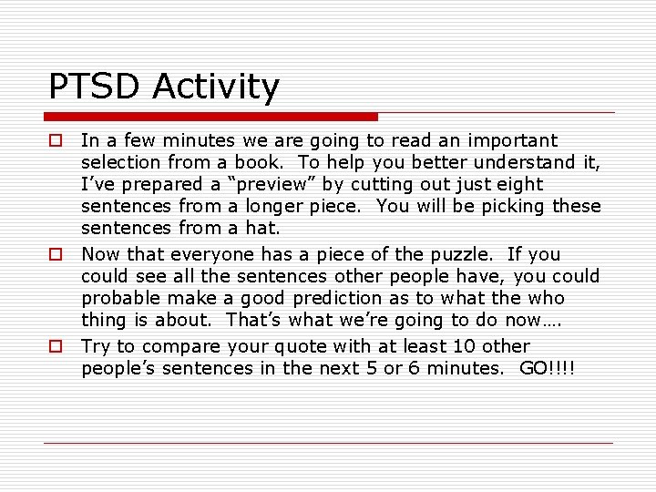 PTSD Activity o In a few minutes we are going to read an important