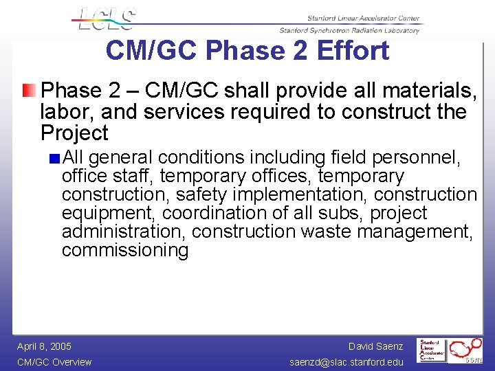 CM/GC Phase 2 Effort Phase 2 – CM/GC shall provide all materials, labor, and