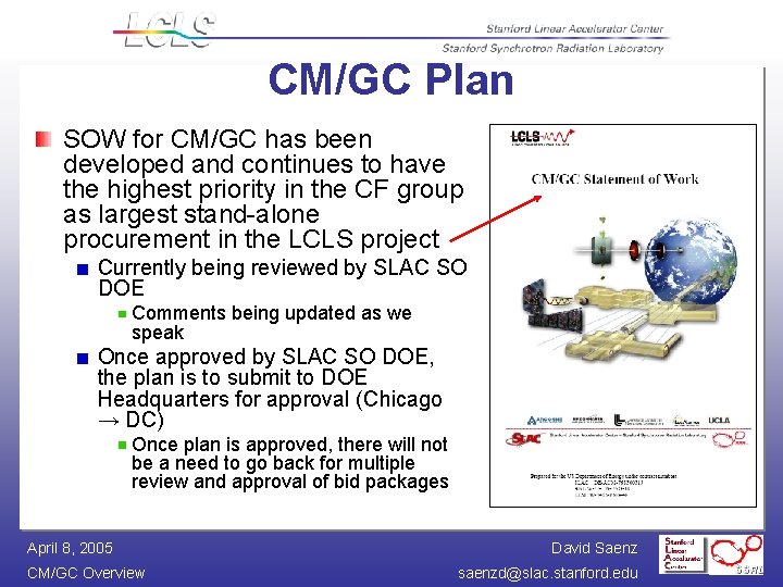 CM/GC Plan SOW for CM/GC has been developed and continues to have the highest CM/GC Plan SOW for CM/GC has been developed and continues to have the highest