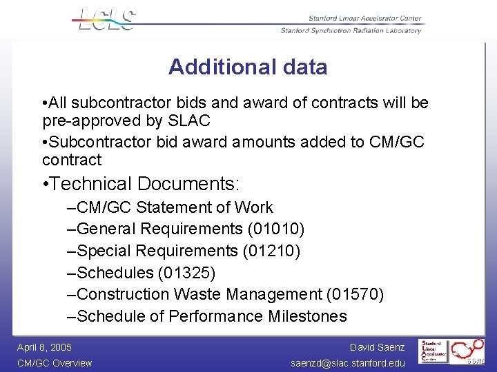 Additional data • All subcontractor bids and award of contracts will be pre-approved by