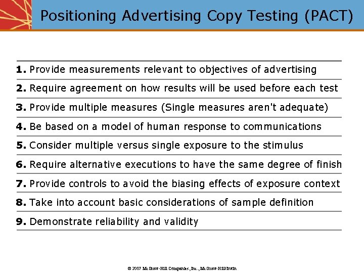 Positioning Advertising Copy Testing (PACT) 1. Provide measurements relevant to objectives of advertising 2.