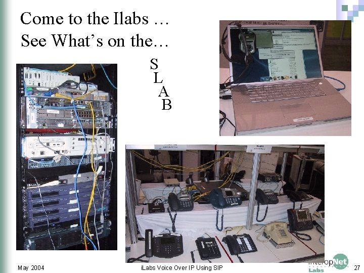 Come to the Ilabs … See What’s on the… S L A B May