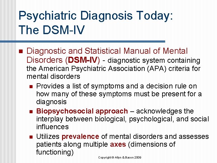 Psychiatric Diagnosis Today: The DSM-IV n Diagnostic and Statistical Manual of Mental Disorders (DSM-IV)