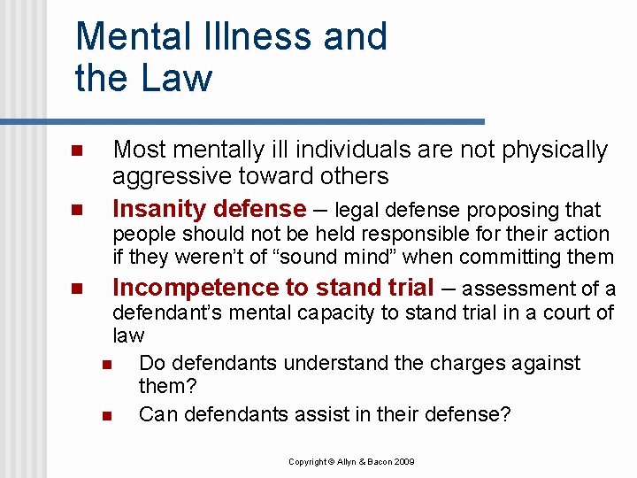 Mental Illness and the Law n n Most mentally ill individuals are not physically