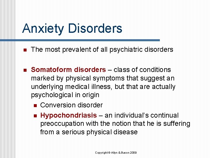 Anxiety Disorders n The most prevalent of all psychiatric disorders n Somatoform disorders –