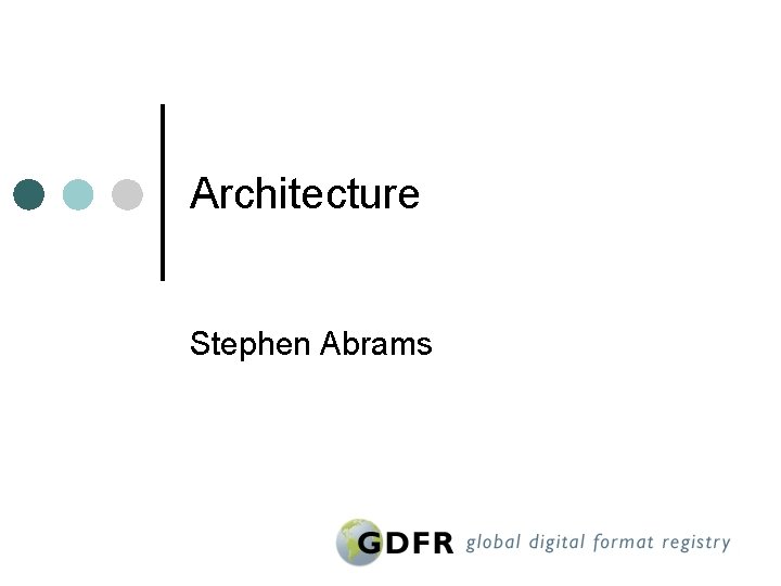 Architecture Stephen Abrams 
