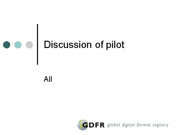 Discussion of pilot All 