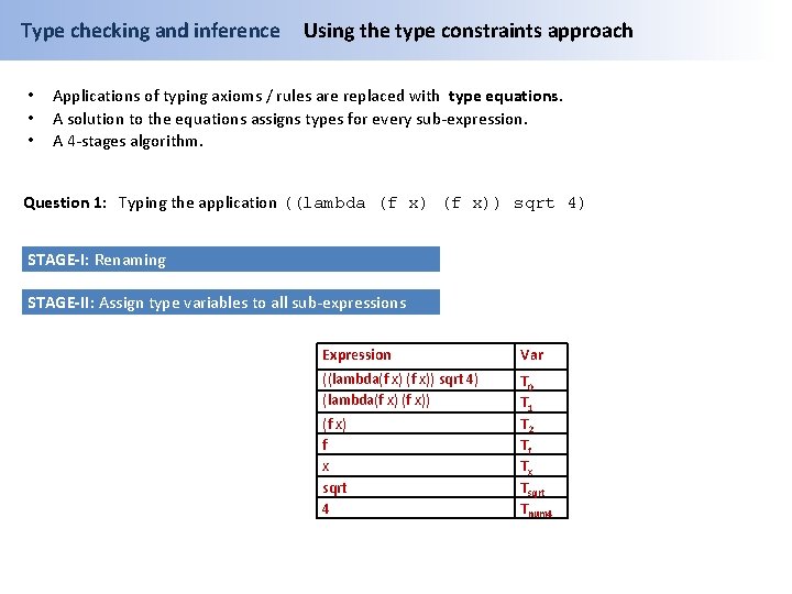 Type checking and inference • • • Using the type constraints approach Applications of