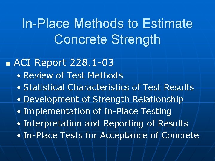 In-Place Methods to Estimate Concrete Strength n ACI Report 228. 1 -03 • Review