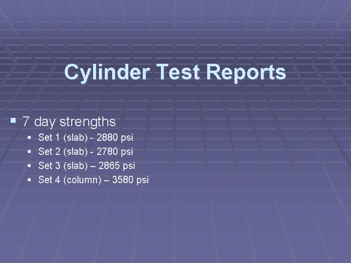 Cylinder Test Reports § 7 day strengths § § Set 1 (slab) - 2880