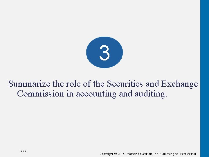 3 Summarize the role of the Securities and Exchange Commission in accounting and auditing.