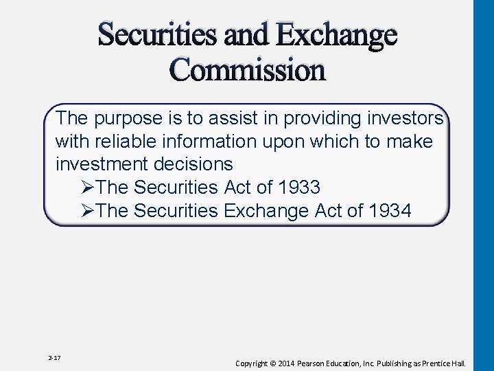 Securities and Exchange Commission The purpose is to assist in providing investors with reliable