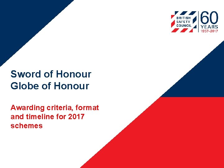 Sword of Honour Globe of Honour Awarding criteria, format and timeline for 2017 schemes