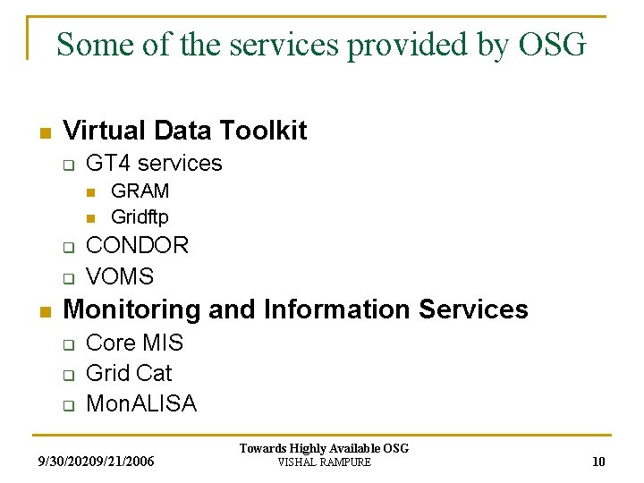 Towards Highly Available Osg Open Science Grid Vishal