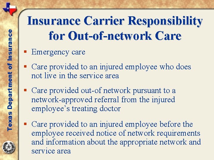 Texas Department of Insurance Carrier Responsibility for Out-of-network Care § Emergency care § Care