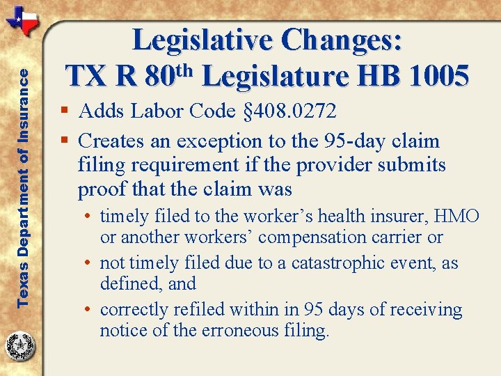 Texas Department of Insurance Legislative Changes: TX R 80 th Legislature HB 1005 §