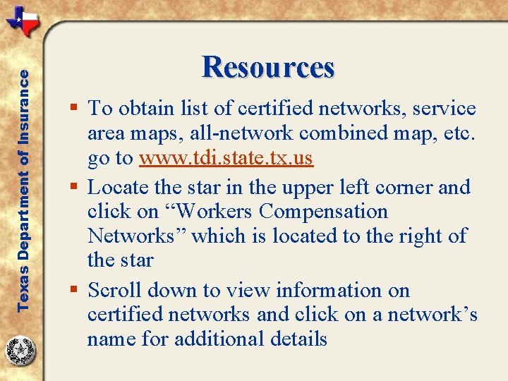 Texas Department of Insurance Resources § To obtain list of certified networks, service area