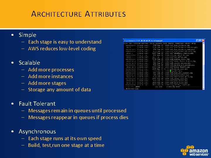 A RCHITECTURE A TTRIBUTES • Simple – Each stage is easy to understand – A RCHITECTURE A TTRIBUTES • Simple – Each stage is easy to understand –