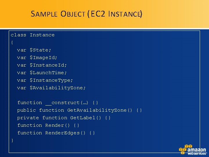 S AMPLE O BJECT (EC 2 I NSTANCE) class { var var var Instance S AMPLE O BJECT (EC 2 I NSTANCE) class { var var var Instance