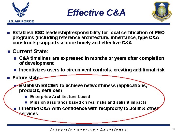 Effective C&A n Establish ESC leadership/responsibility for local certification of PEO programs (including reference